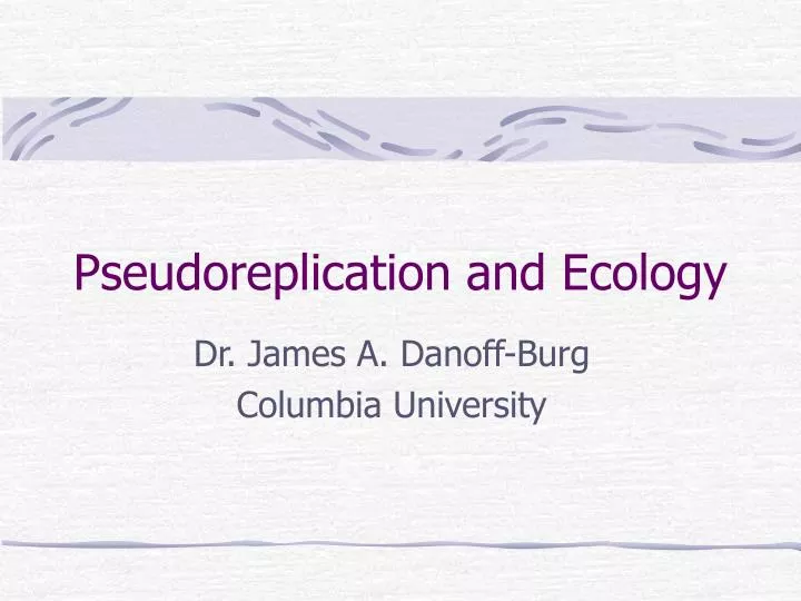 pseudoreplication and ecology