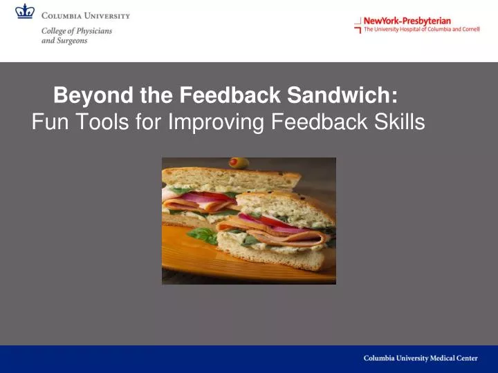 beyond the feedback sandwich fun tools for improving feedback skills