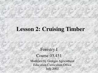 Lesson 2: Cruising Timber