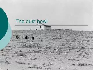 The dust bowl