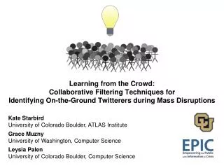 Learning from the Crowd: Collaborative Filtering Techniques for Identifying On-the-Ground Twitterers during Mass Disru