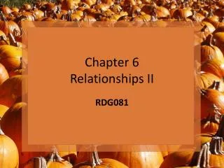 Chapter 6 Relationships II