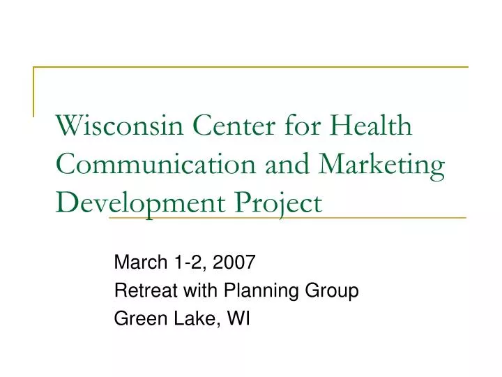 wisconsin center for health communication and marketing development project