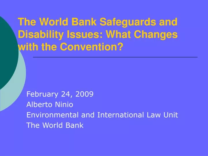 the world bank safeguards and disability issues what changes with the convention