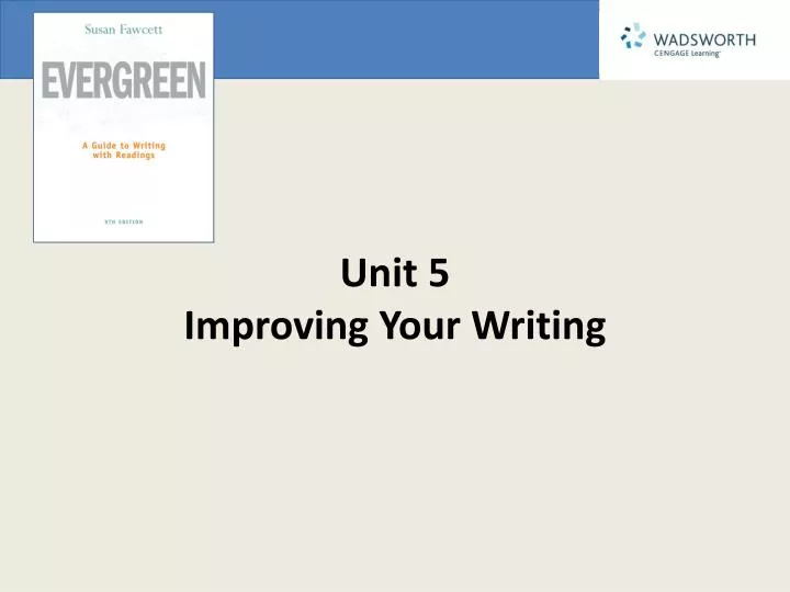 unit 5 improving your writing