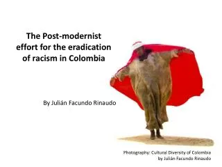 The Post-modernist effort for the eradication of racism in Colombia