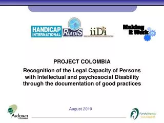 PROJECT COLOMBIA Recognition of the Legal Capacity of Persons with Intellectual and psychosocial Disability through the