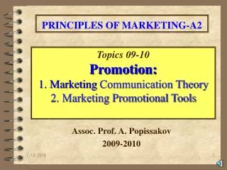 Topics 09-10 Promotion: 1. Marketing Communication Theory 2. Marketing Promotional Tools