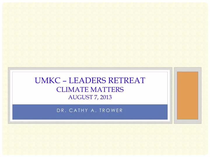 umkc leaders retreat climate matters august 7 2013