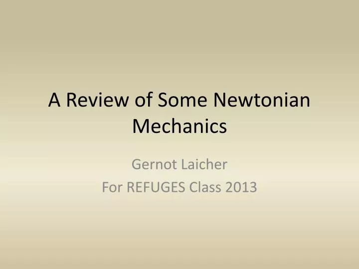 a review of some newtonian mechanics