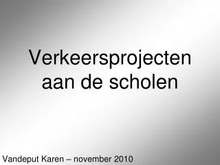 Verkeersprojecten aan de scholen