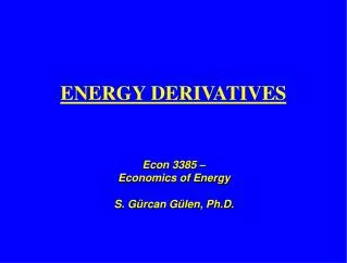 ENERGY DERIVATIVES