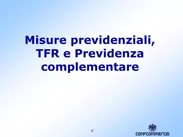 misure previdenziali tfr e previdenza complementare