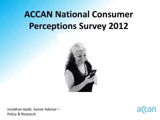 ACCAN National Consumer Perceptions Survey 2012