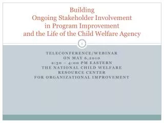 Building Ongoing Stakeholder Involvement in Program Improvement and the Life of the Child Welfare Agency