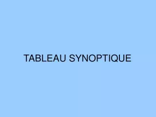 tableau synoptique