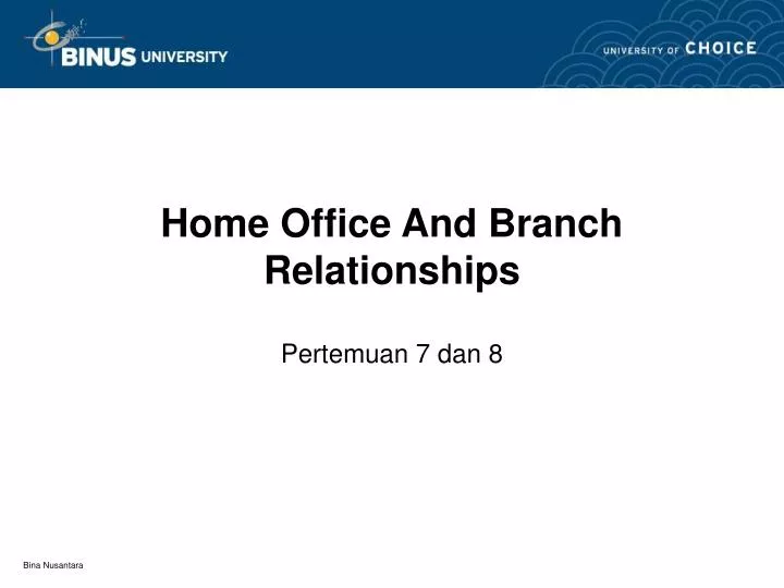 home office and branch relationships