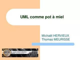 uml comme pot miel
