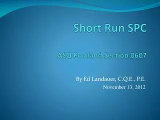 Short Run SPC ASQ Portland Section 0607