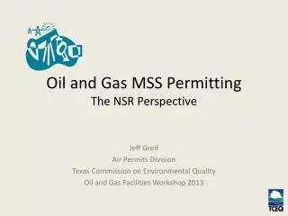 Oil and Gas MSS Permitting The NSR Perspective