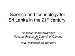 Science and technology for Sri Lanka in the 21 st century.