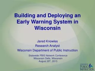 Building and Deploying an Early Warning System in Wisconsin