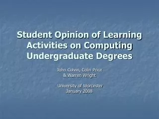 Student Opinion of Learning Activities on Computing Undergraduate Degrees