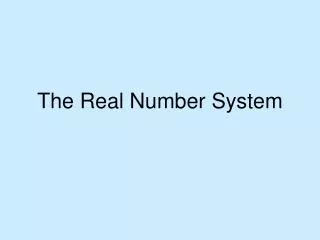 The Real Number System