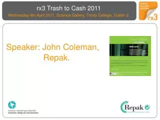 Speaker: John Coleman, Repak.