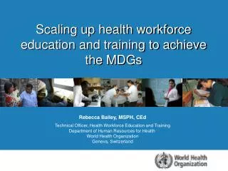 Scaling up health workforce education and training to achieve the MDGs