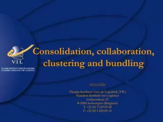 Consolidation, collaboration, clustering and bundling