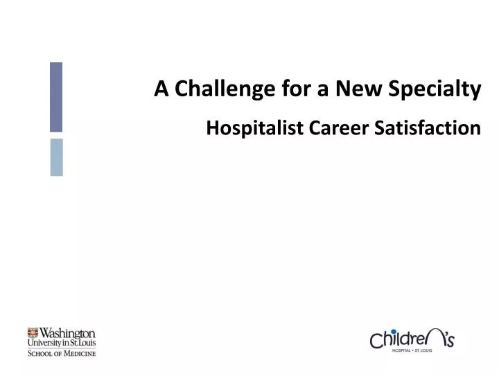 a challenge for a new specialty hospitalist career satisfaction