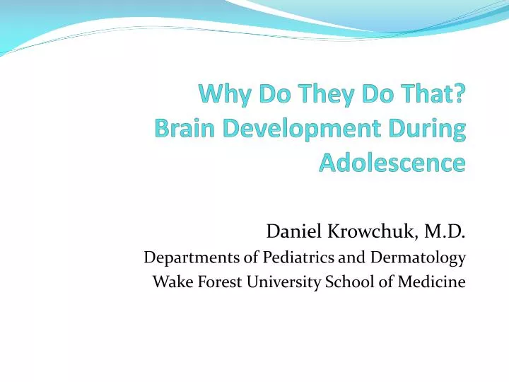 why do they do that brain development during adolescence
