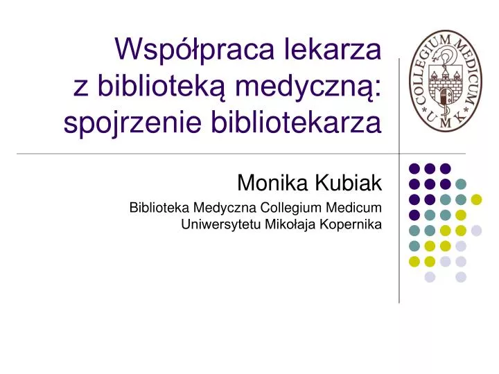 wsp praca lekarza z bibliotek medyczn spojrzenie bibliotekarza