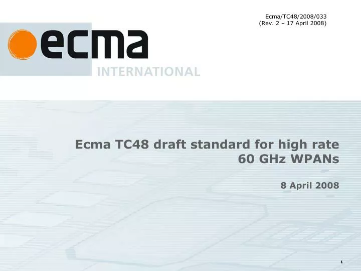 ecma tc48 draft standard for high rate 60 ghz wpans 8 april 2008