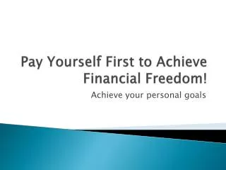 Pay Yourself First to Achieve Financial Freedom!