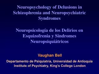 Neuropsychology of Delusions in Schizophrenia and Neuropsychiatric Syndromes