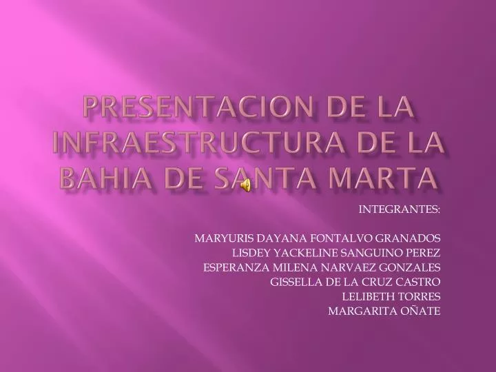 presentacion de la infraestructura de la bahia de santa marta