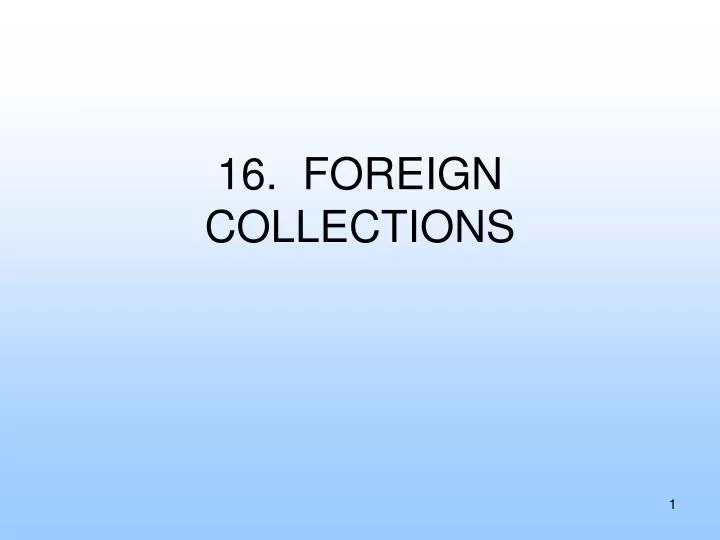 16 foreign collections