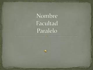 nombre facultad paralelo