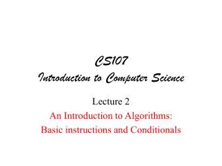 CS107 Introduction to Computer Science