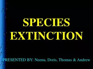 SPECIES EXTINCTION