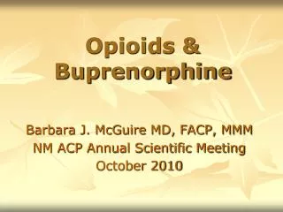 Opioids &amp; Buprenorphine