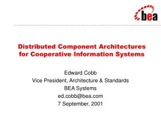 Distributed Component Architectures for Cooperative Information Systems