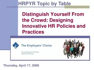Distinguish Yourself From the Crowd: Designing Innovative HR Policies and Practices