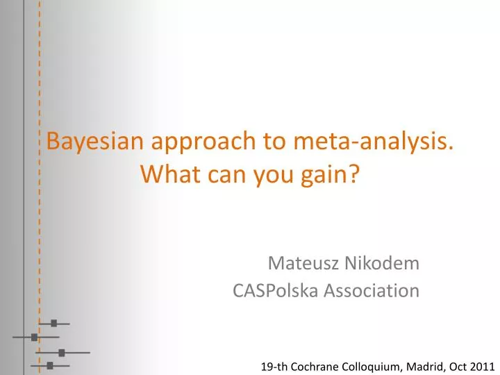 bayesian approach to meta analysis what can you gain