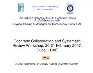 The Bahrain Branch of the UK Cochrane Centre In Collaboration with Reyada Training &amp; Management Consultancy, Dubai-U