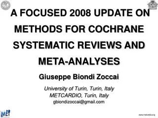 Giuseppe Biondi Zoccai University of Turin , Turin , Italy METCARDIO, Turin , Italy gbiondizoccai@gmail.com
