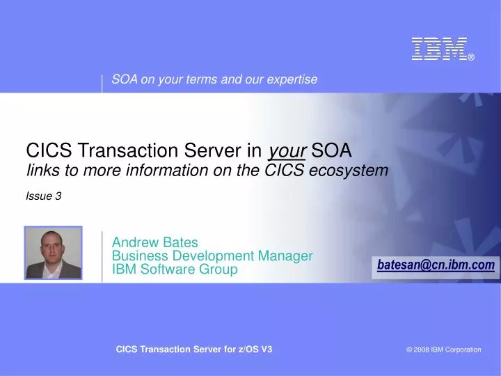 cics transaction server in your soa links to more information on the cics ecosystem