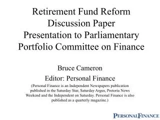 Retirement Fund Reform Discussion Paper Presentation to Parliamentary Portfolio Committee on Finance